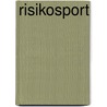 Risikosport door Arno Müller