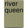 River Queen door M. Brandt