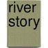River Story