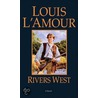Rivers West door Louis L'Amour