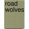 Road Wolves door Onbekend