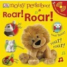 Roar! Roar! by Dk Publishing