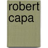 Robert Capa door Onbekend