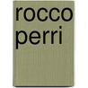 Rocco Perri door Antonio Nicaso