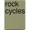 Rock Cycles by Rebecca Harman