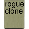 Rogue Clone door Steven L. Kent