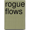 Rogue Flows door Koichi Iwabuchi