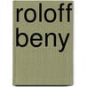 Roloff Beny door Roloff Beny