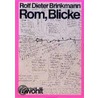 Rom, Blicke door Rolf Dieter Brinkmann