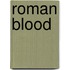 Roman Blood