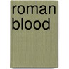 Roman Blood door Steven Saylor