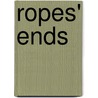 Ropes' Ends door Annie Peabody Brooks