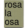 Rosa la Osa door Beth Kitching
