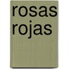 Rosas Rojas door Jacquie D''Alessandro