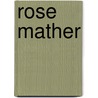 Rose Mather door Mary Jane Holmes