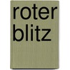 Roter Blitz by Astrid Frank