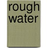 Rough Water door Onbekend
