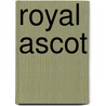 Royal Ascot by George James Cawthorne