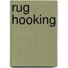Rug Hooking by Barbara Carroll