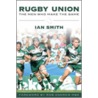 Rugby Union door Ian Smith