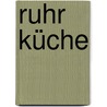 Ruhr Küche door Onbekend