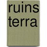 Ruins Terra by Unknown