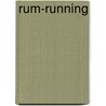 Rum-Running door Allison Lawlor