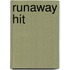 Runaway Hit
