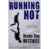 Running Hot by Ms Dreda Say Mitchell