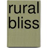 Rural Bliss by Lou Wakefield