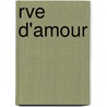 Rve D'Amour by Frdric Souli
