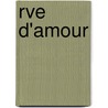 Rve D'Amour door Frdric Souli