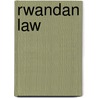 Rwandan Law door Books Llc