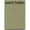 Saint-Helen by Miriam T. Timpledon