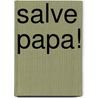 Salve Papa! door Wladimir Kaminer