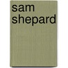 Sam Shepard by Don Shewey