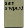 Sam Shepard by Carol Rosen