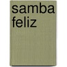 Samba Feliz by Stefan Oser