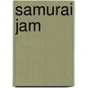 Samurai Jam door Andi Watson