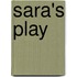 Sara's Play