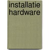 Installatie Hardware door H. van Rheenen