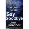 Say Goodbye by Lisa Gardner