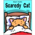 Scaredy Cat
