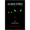 Scary Story by Christy Davis
