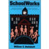 Schoolworks by William E. Nothdurft