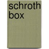Schroth Box door Horst Schroth