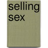 Selling Sex door Lisa Firth