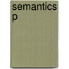 Semantics P door Anna Wierzbicka