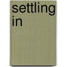 Settling in door Richard Lyon Morgan