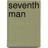 Seventh Man door Max Brand